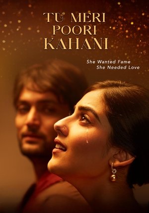Tu Meri Poori Kahani (2025) WEBRIP Hindi (MULTI AUDIO) 720p – 480p – 1080p